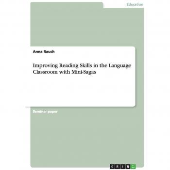 Improving Reading Skills in the Language Classroom with Mini-Sagas