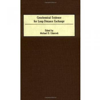 Geochemical Evidence for Long-Distance Exchange, Scientific Archaeology for the Third Millennium
