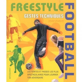 Freestyle football : Gestes techniques
