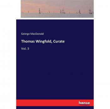 Thomas Wingfold, Curate: Vol. 3