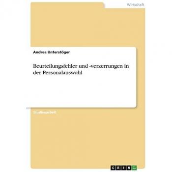 Personalauswahl: Beurteilungsfehler und -verzerrungen