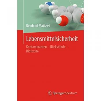 Lebensmittelsicherheit: Kontaminanten – Rückstände – Biotoxine