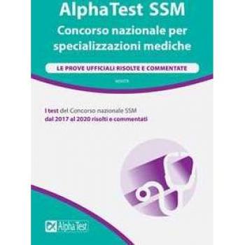 AlphaTest SSM. Concorso nazionale per specializzazioni mediche. L...