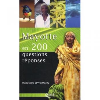 Mayotte en 200 questions-réponses