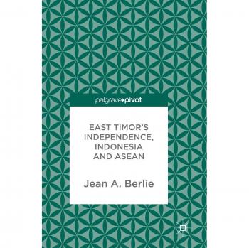 East Timor's Independence Indonesia and ASEAN