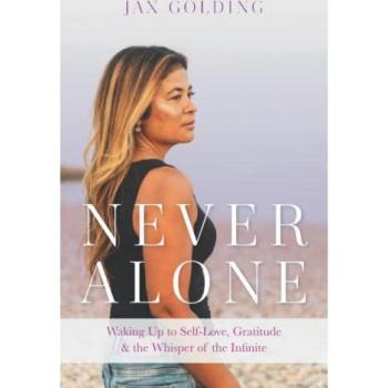 Never Alone: Waking Up to Self-Love, Gratitude, and the Whisper of the Infinite