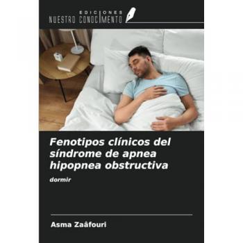 Zaâfouri, Asma: Fenotipos clínicos del síndrome de apnea hipopnea obstructiva