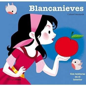 Blancanieves: Con texturas en el interior (Tapa dura).