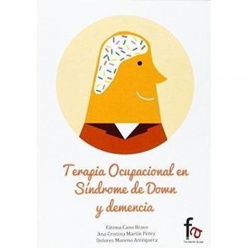 Terapia ocupacional en sindrome de down y demencia (Tapa blanda).