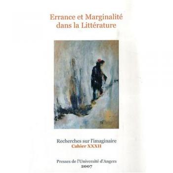 Errance et marginalite dans la litterature. recherches sur l imaginaire 32