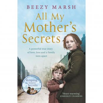 All My Mother's Secrets: A Powerful True Story of Love, Loss and a Family Torn