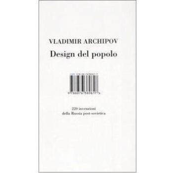 Design del popolo. 220 inventori della Russia post-sovietica. Ediz. illustrata
