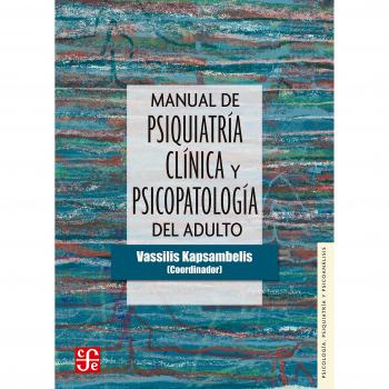 Manual de psiquiatría clínica y psicopatología del adulto