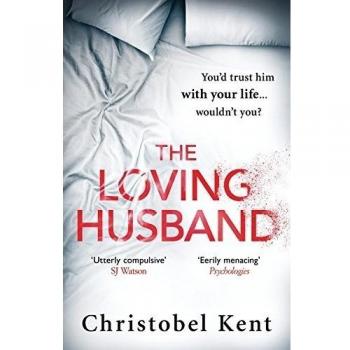 The Loving Husband: You'd trust him with your life, wouldn't you...?