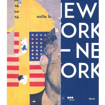 New York New York. Arte italiana. La riscoperta dell'America. Catalogo della mostra