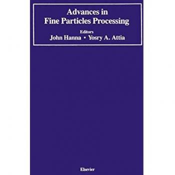 Advances in Fine Particles Processing: Proceedings of the International Symposium on Advances in Fine Particles Processing