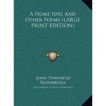 A Home Idyl And Other Poems
