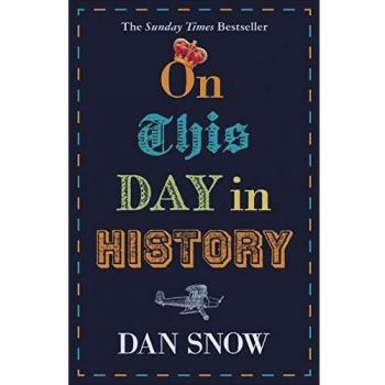 Dan Snow On This Day In History