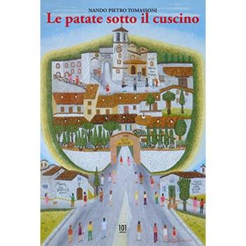 Le patate sotto il cuscino. Storia complessa di un viaggio semplice