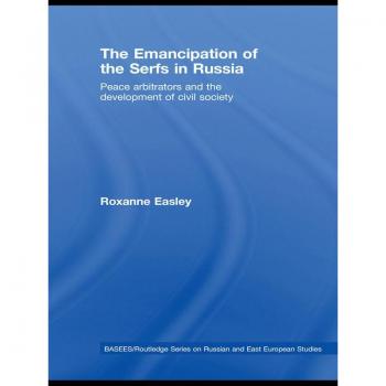 The Emancipation of the Serfs in Russia