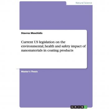 Current US legislation on the environmental, health and safety impact of nanomaterials in coating products