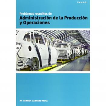 Problemas resueltos de administración de la producción y operaciones (Tapa blanda).