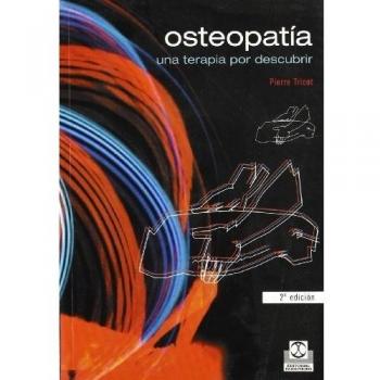 OSTEOPATIA: UNA TERAPIA POR DESCUBRIR. UNA TERAPIA POR DESCUBRIR