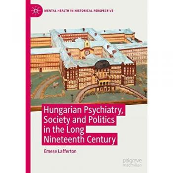 Psychiatry’s Dual Monarchy (Mental Health in Historical Perspective)