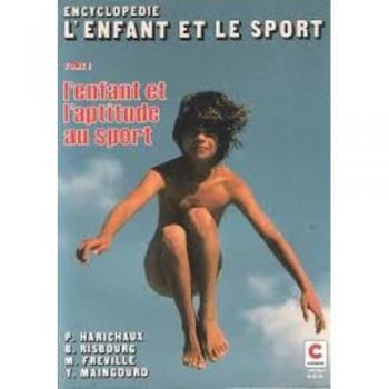 ENCYCLOPEDIE L'ENFANT ET LE SPORT TOME 1