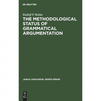 Methodological Status of Grammatical Argumentation, Jana Linguarum Minor, No 105