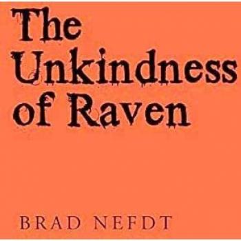 The Unkindness of Raven