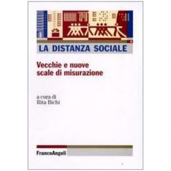 La distanza sociale. Vecchie e nuove scale di misurazione