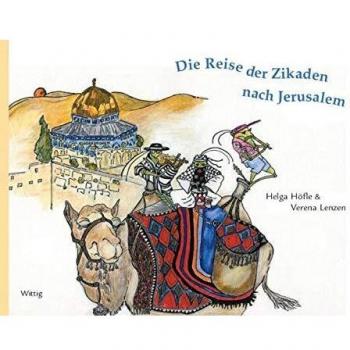 Helga Höfle Die Reise Der Zikaden Nach Jerusalem