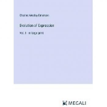 Emerson, Charles Wesley: Evolution of Expression
