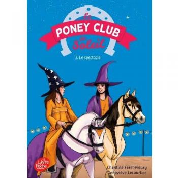 Le Poney Club du Soleil, Tome 3 : Le spectacle