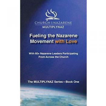 Fueling the Nazarene Movement with Love