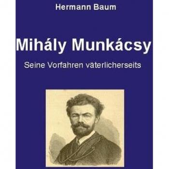 Mihály Munkácsy: Seine Vorfahren väterlicherseits
