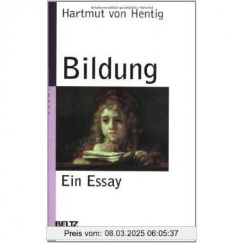 Hartmut von Hentig Bildung: Ein Essay (Beltz Taschenbuch / Essay)