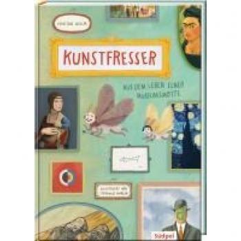 Ziegler Kunstfresser – Aus Dem Leben Einer Museumsmotte: Kunst Für Kinder In Einer Spannenden Mischung Aus Vorlesebuch, Sachinfos Rund Um Kunst & Museum Und Mitmachbuch Ab 6 Jahren