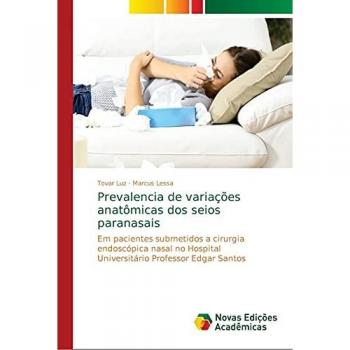 Prevalencia de variações anatômicas dos seios paranasais: Em pacientes submetidos a cirurgia endoscópica nasal no Hospital Universitário Professor Edgar Santos