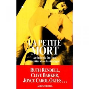 LA PETITE MORT. Anthologie érotique de la littérature fantastique (Litt.Generale)