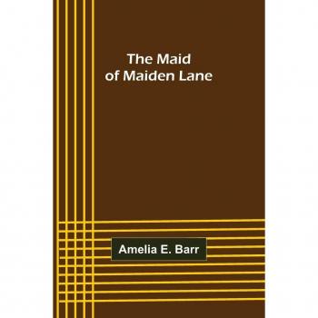 The Maid of Maiden Lane