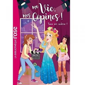 Ma Vie, mes Copines !, Tome 9 : Tous en scène !