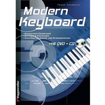 Modern Keyboard. Mit CD und DVD-Video: Musikalische Grundlagen, Rhythmik & Spieltechnik, Spielstücke als Klavier