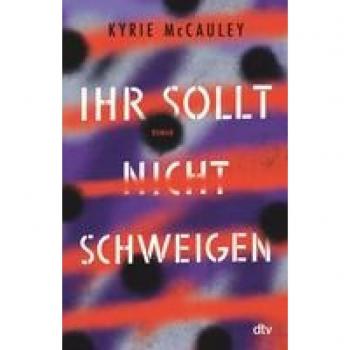 Ihr sollt (nicht) schweigen: Roman | Aufrüttelnder Roman zum Thema Waffengewalt und Gewalt in Beziehungen