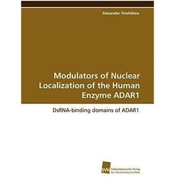 Modulators of Nuclear Localization of the Human Enzyme ADAR1: DsRNA-binding domains of ADAR1
