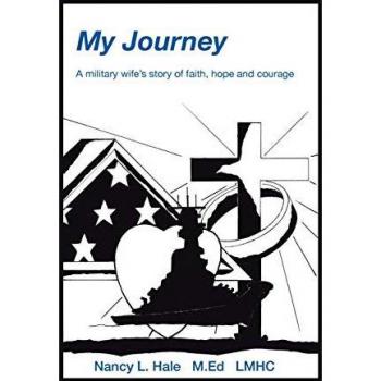 My Journey: A Military Wife's Story of Faith, Hope, and Courage