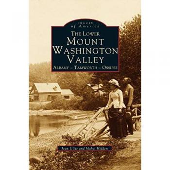 Lower Mount Washington Valley: : Albany, Tamworth, Ossipee