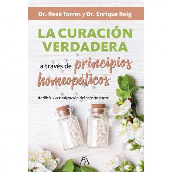 La curación verdadera a través de los principios homeopáticos