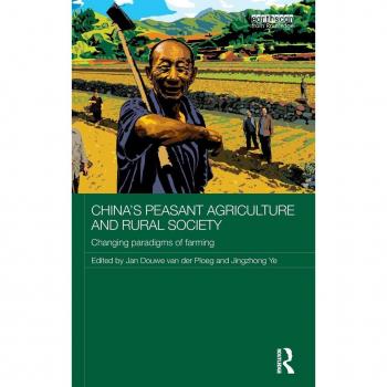 China's Peasant Agriculture and Rural Society: Changing paradigms of farming (Routledge Contemporary China)